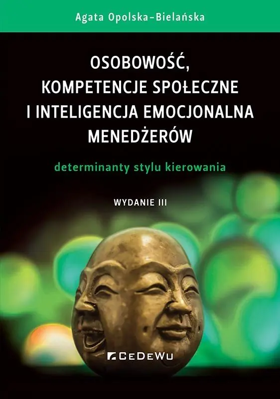 Książka - Osobowość, kompetencje społeczne i inteligencja emocjonalna menedżerów. Determinanty stylu kierowania