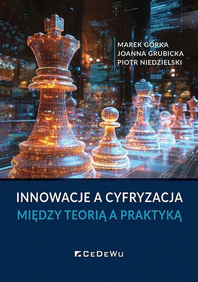 Książka - Innowacje a cyfryzacja. Między teorią a praktyką