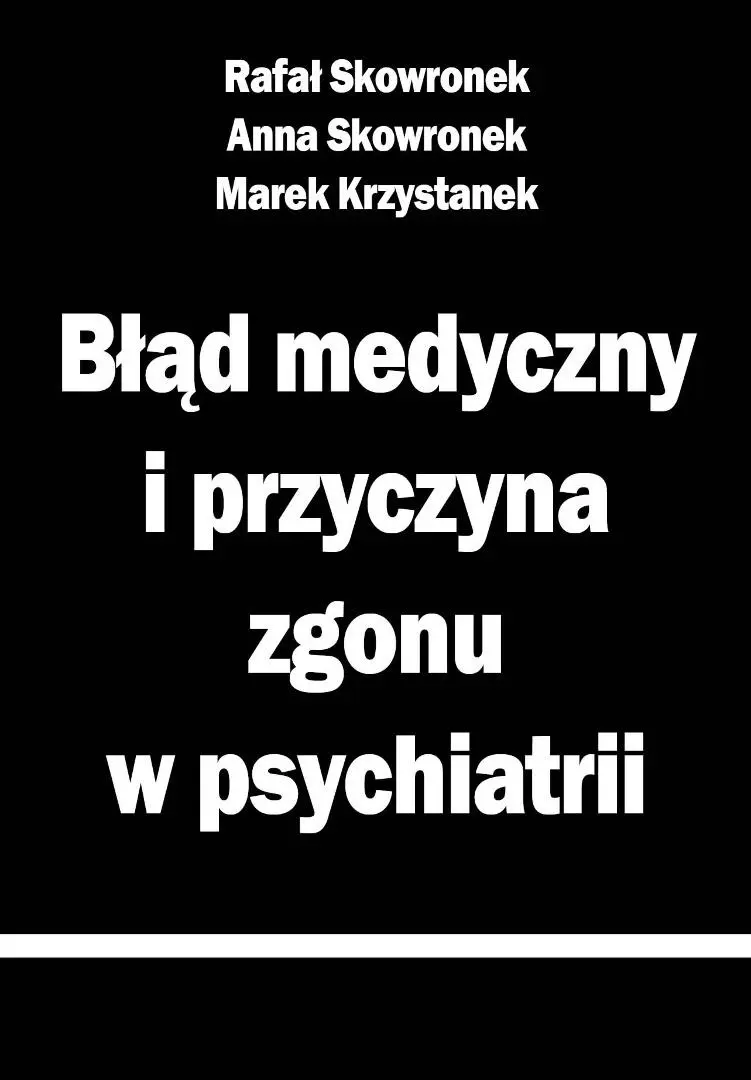Książka - Błąd medyczny i przyczyna zgonu w psychiatrii