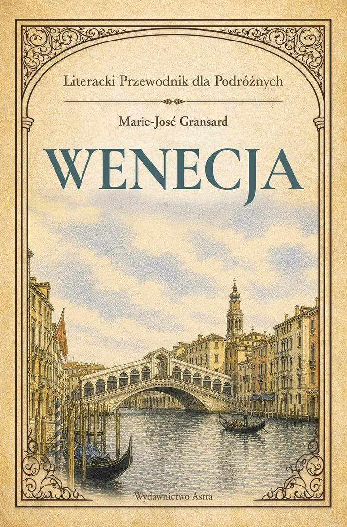 Książka - Wenecja. Literacki przewodnik dla podróżnych