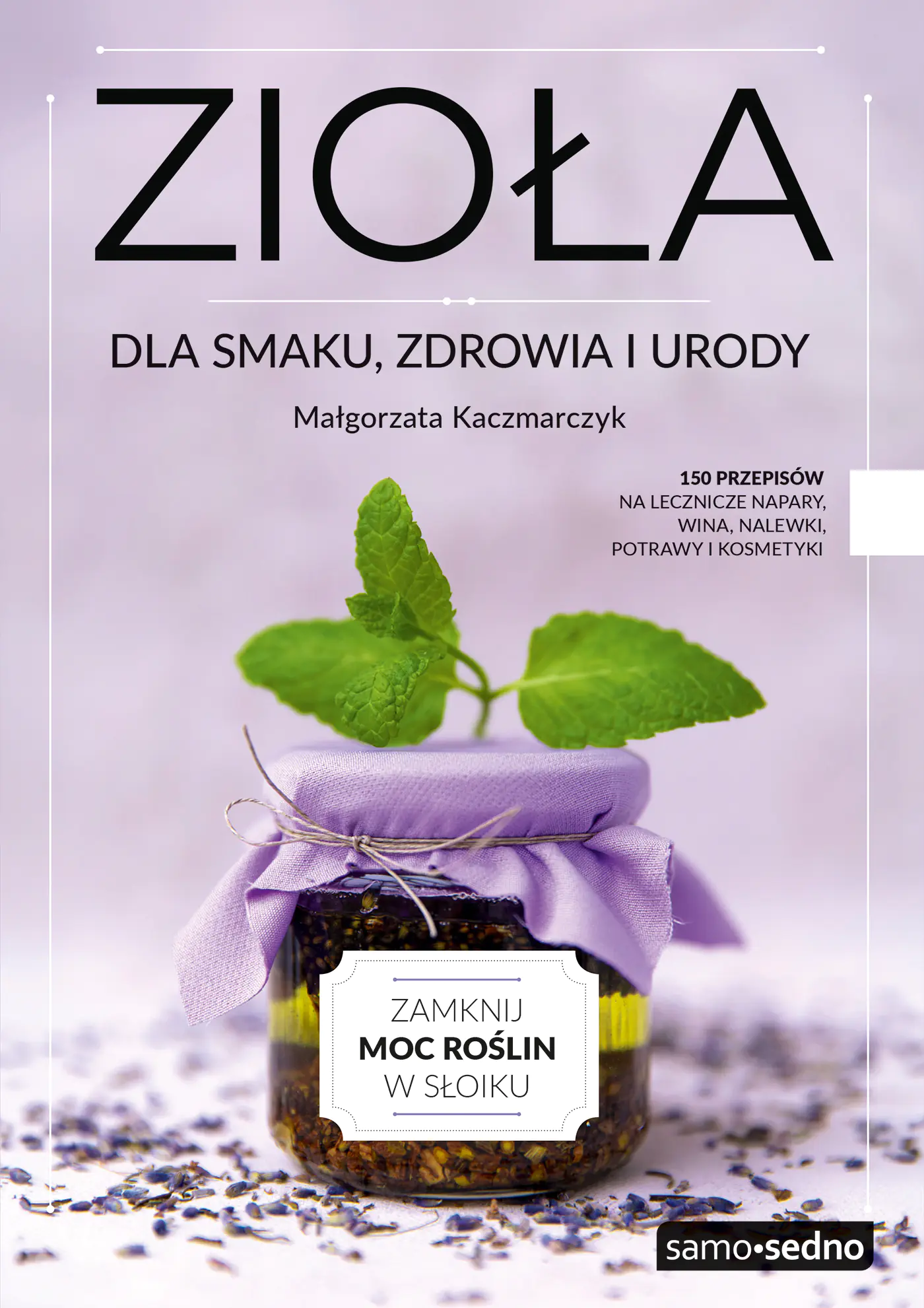 Książka - Zioła dla smaku, zdrowia i urody
