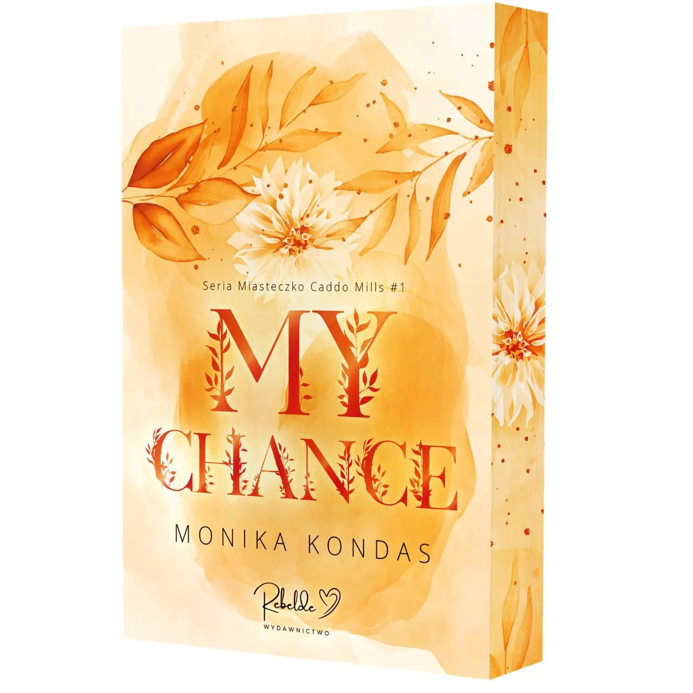 Książka - My Chance. Miasteczko Caddo Mills. Tom 1