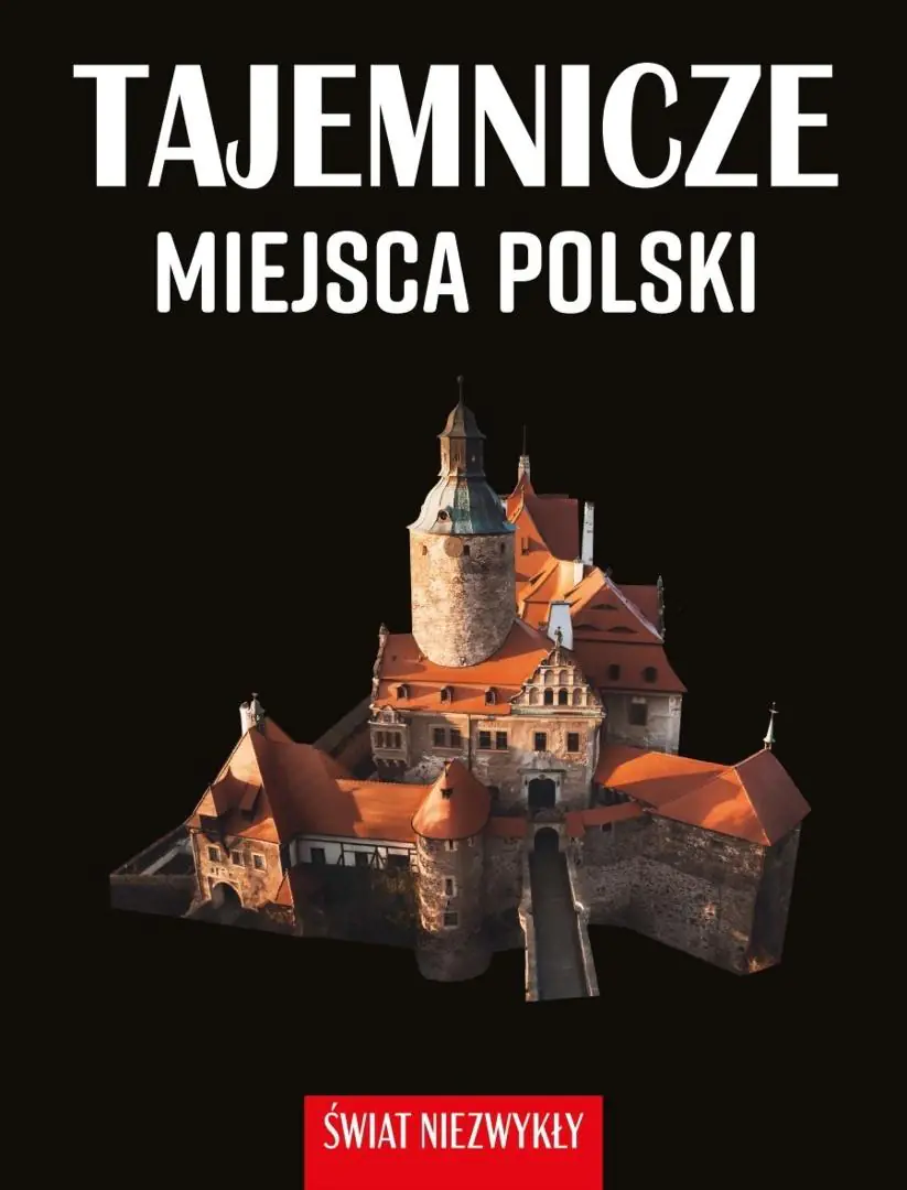 Książka - Świat niezwykły. Tajemnicze miejsca Polski