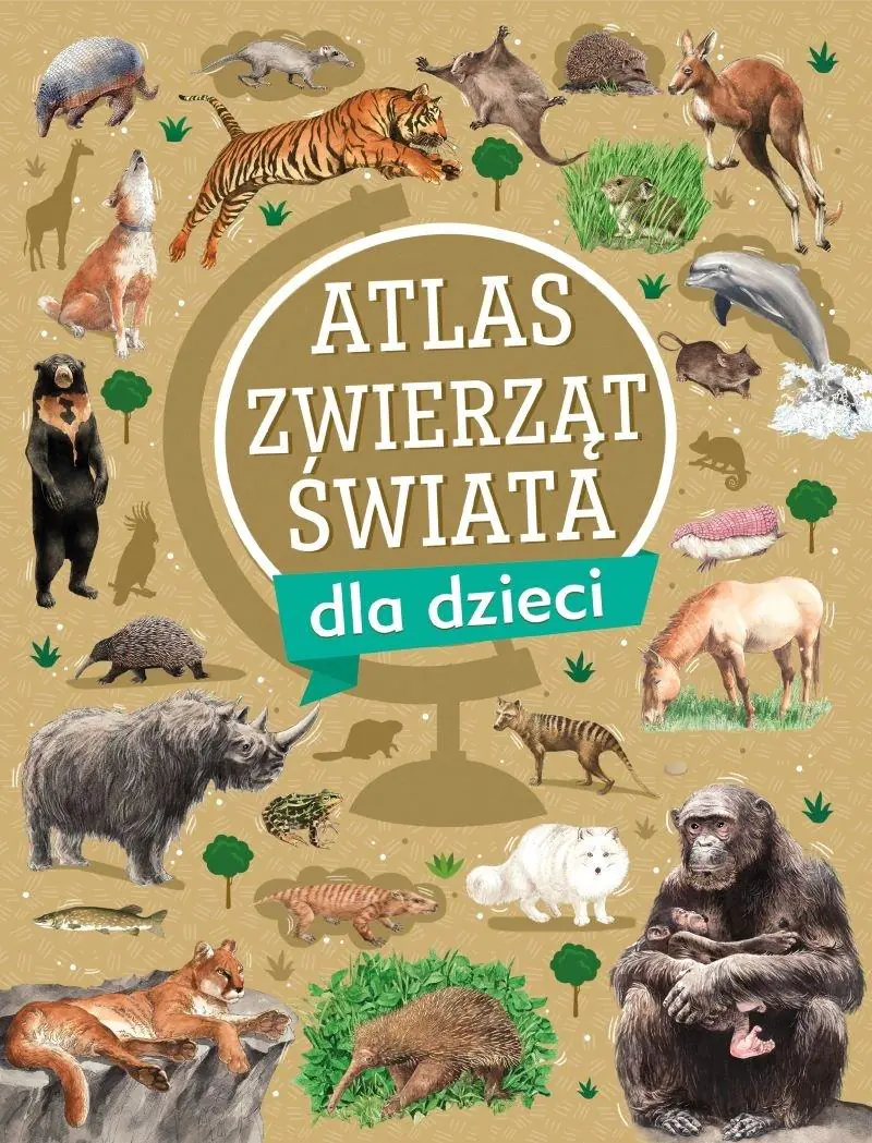 Książka - Atlas zwierząt świata dla dzieci