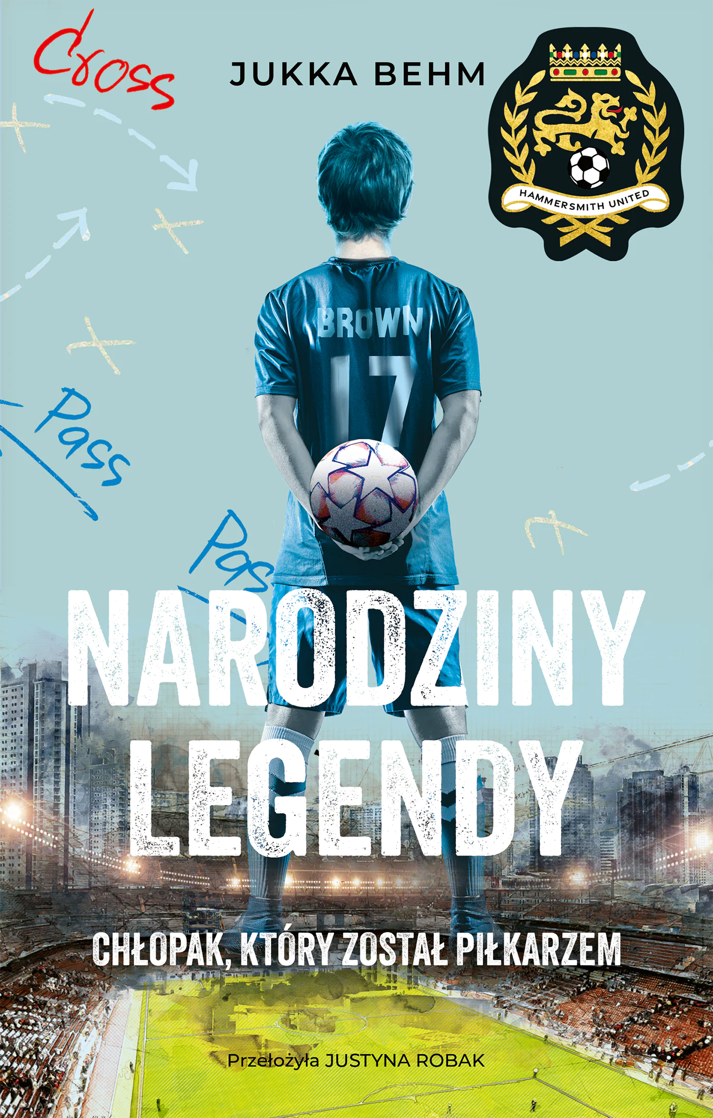 Książka - Narodziny legendy. Chłopak, który został piłkarzem. Hammersmith United. Tom 1