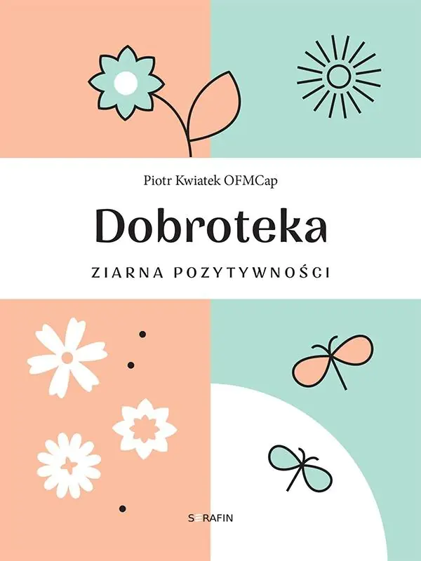Książka - Dobroteka. Ziarna pozytywności