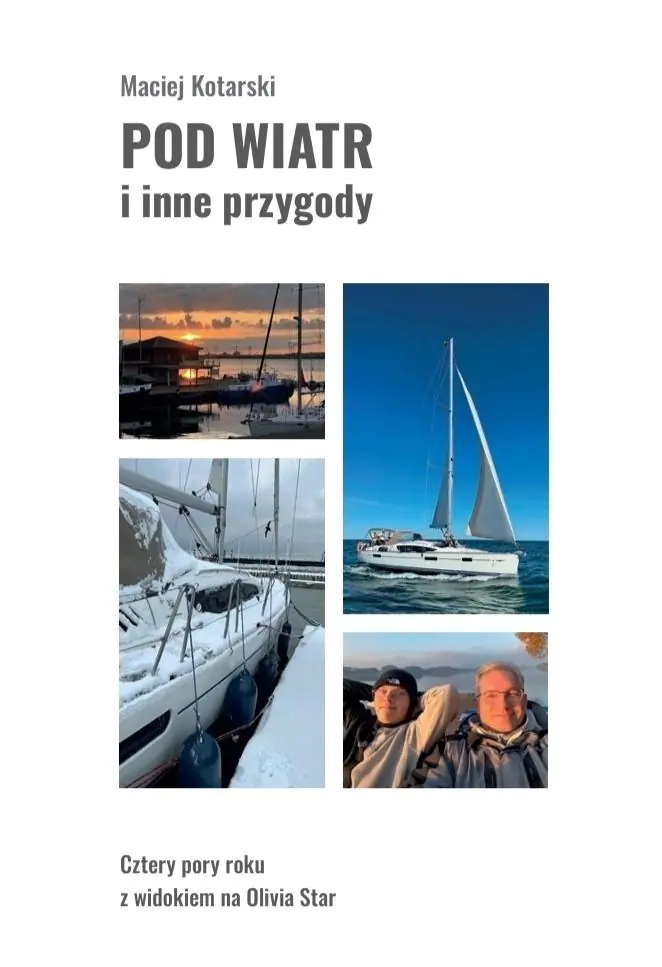 Książka - Pod wiatr i inne przygody. Cztery pory roku z widokiem na Olivia Star