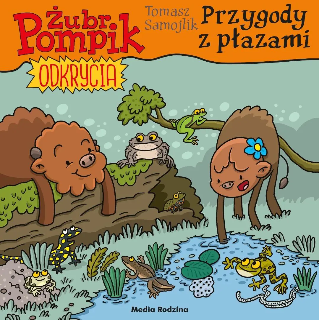 Książka - Przygody z płazami. Żubr Pompik. Odkrycia. Tom 16