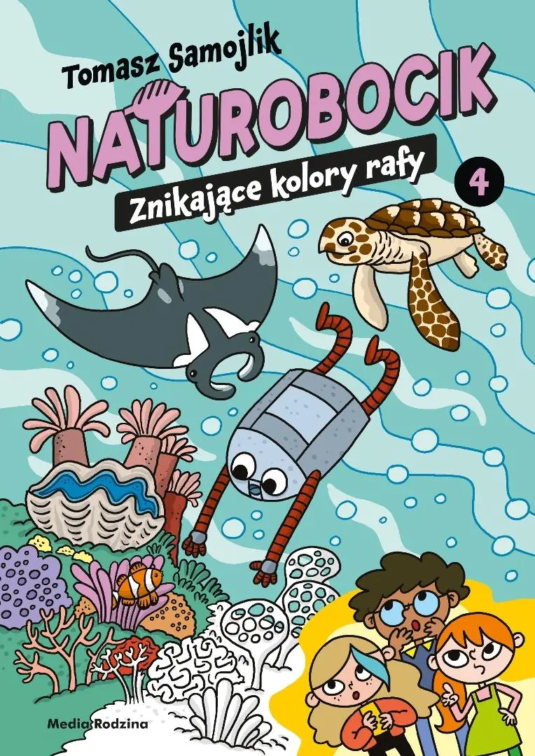 Książka - Naturobocik. Tom 4. Znikające kolory rafy