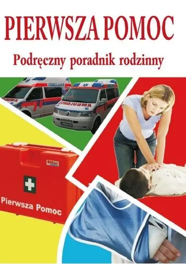 Książka - Pierwsza pomoc - podręczny poradnik rodzinny