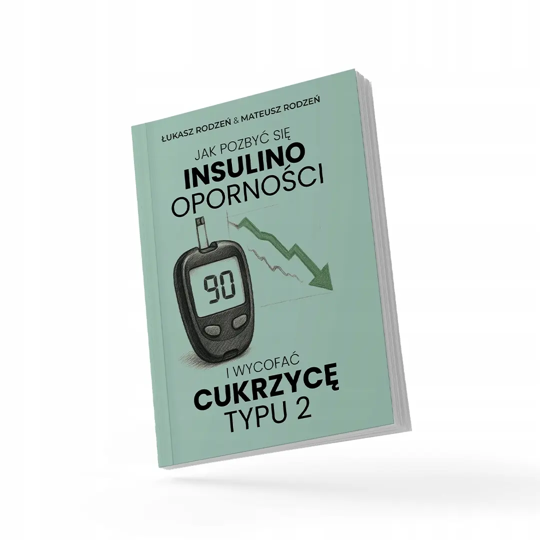 Książka - Jak pozbyć się insulinooporności i wycofać cukrzycę typu 2
