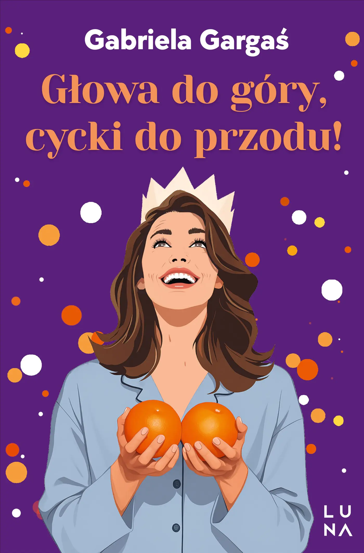 Książka - Głowa do góry, cycki do przodu!