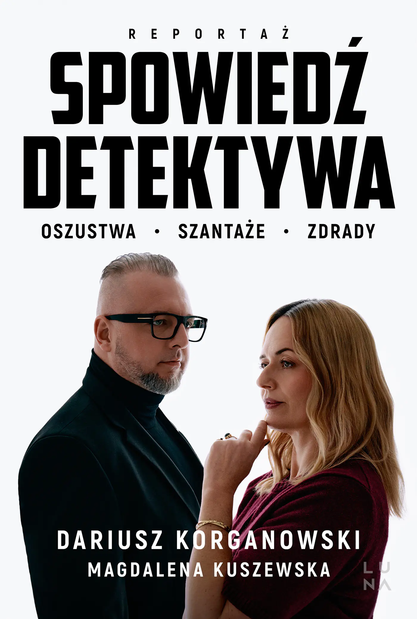 Książka - Spowiedź detektywa. Oszustwa, szantaże, zdrady