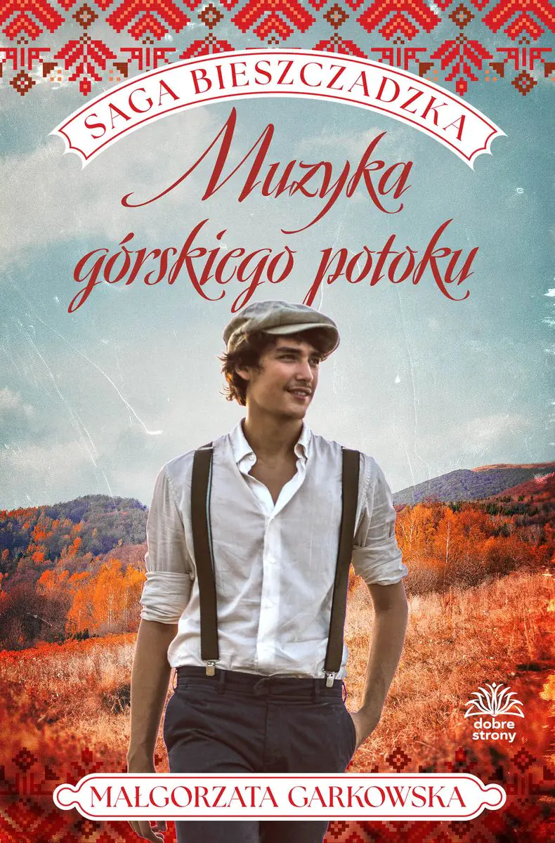 Książka - Muzyka górskiego potoku. Saga bieszczadzka. Tom 3