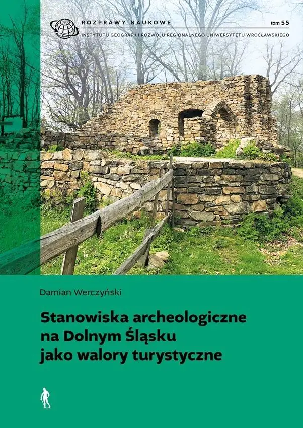 Książka - Stanowiska archeologiczne na Dolnym Śląsku jako walory turystyczne