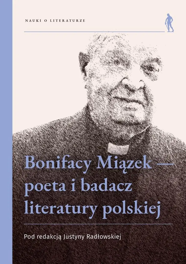 Książka - Bonifacy Miązek - poeta i badacz literatury polskiej