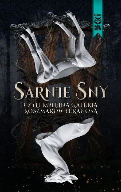 Książka - Sarnie sny czyli kolejna galeria koszmarów feranosa