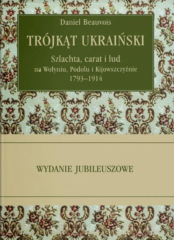 Książka - Trójkąt ukraiński. Szlachta, carat i lud na...