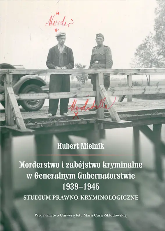 Książka - Morderstwo i zabójstwo kryminalne w Generalnym..