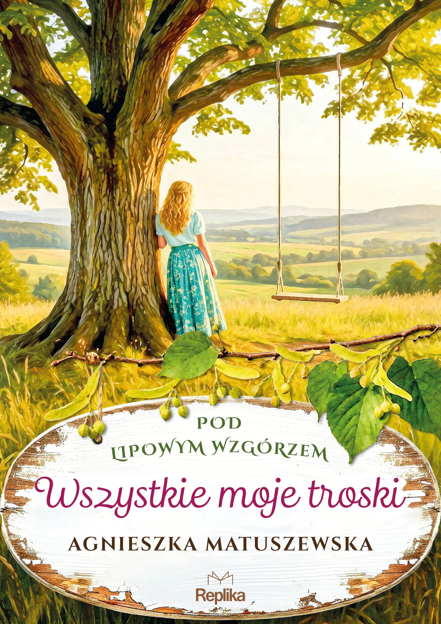 Książka - Wszystkie moje troski. Pod lipowym wzgórzem. Tom 2