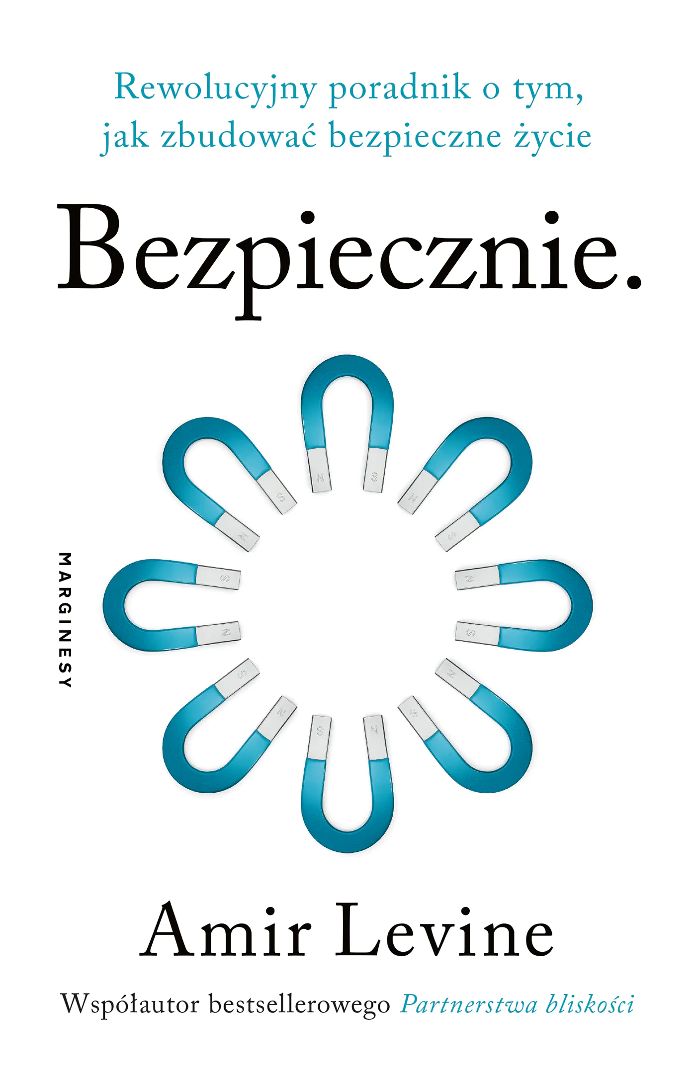 Książka - Bezpiecznie. Rewolucyjny poradnik o tym, jak zbudować bezpieczne życie
