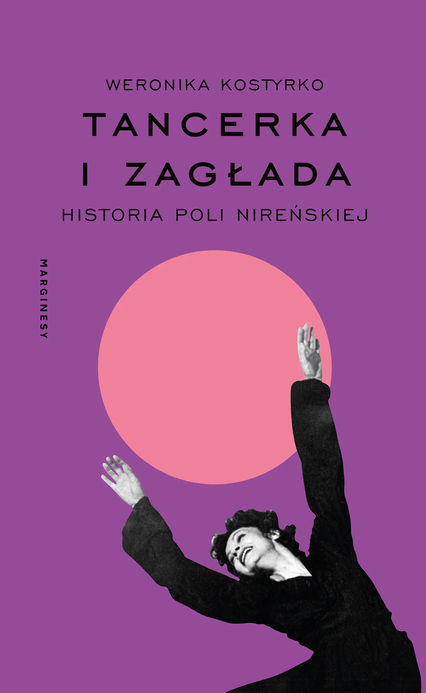 Książka - Tancerka i Zagłada. Historia Poli Nireńskiej
