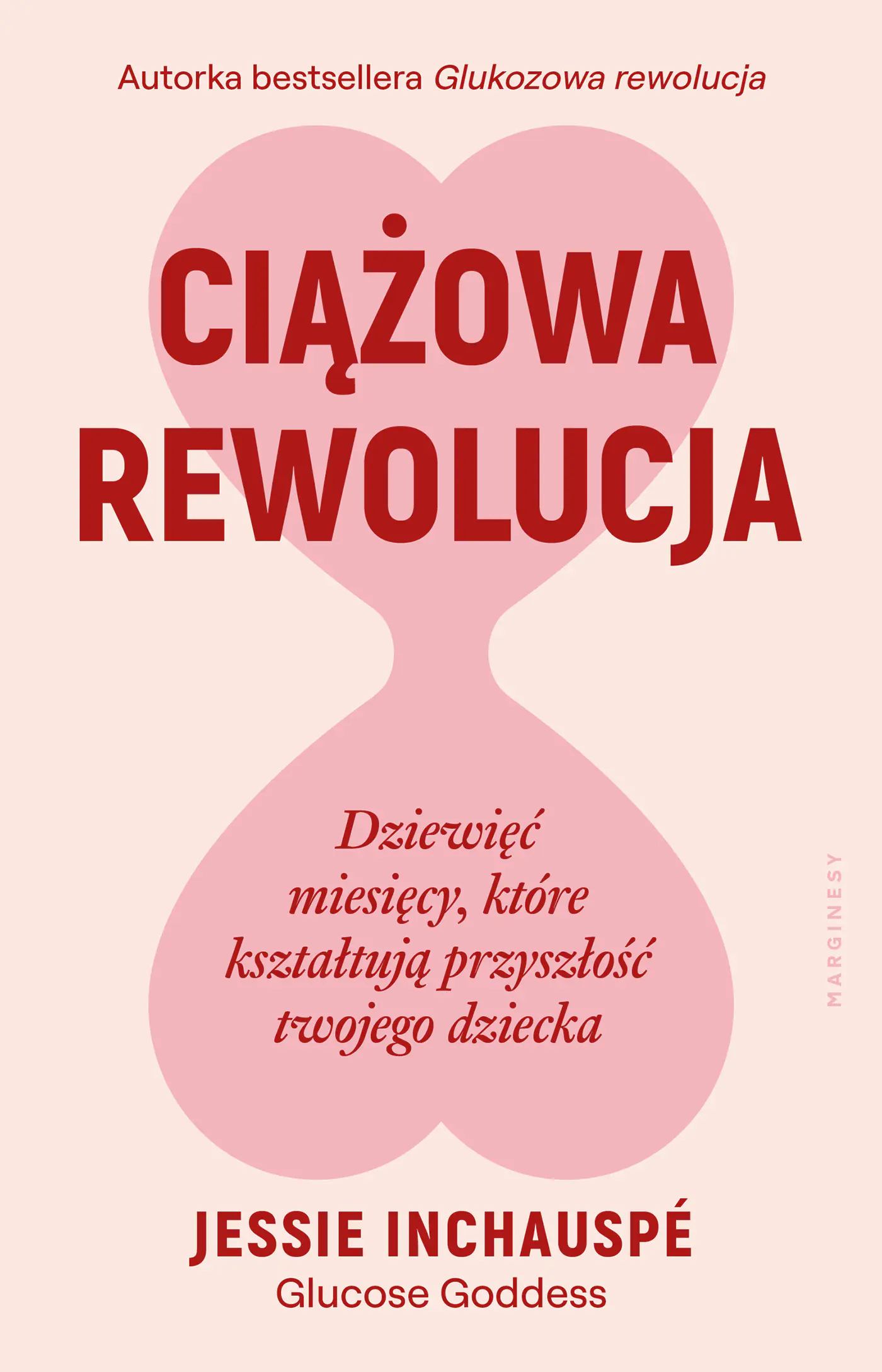 Książka - Ciążowa rewolucja. Dziewięć miesięcy, które kształtują przyszłość twojego dziecka