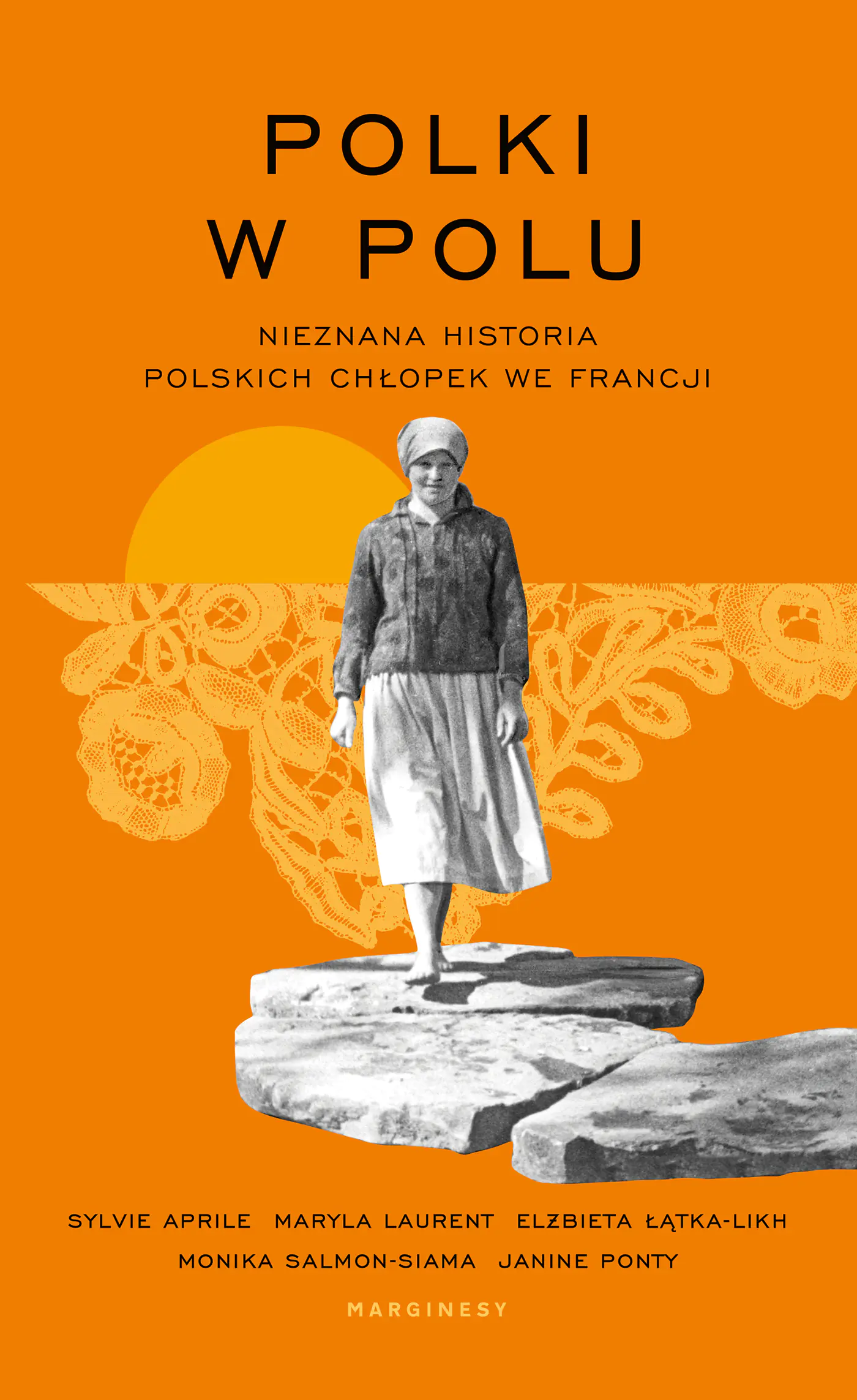 Książka - Polki w polu. Nieznana historia polskich chłopek we Francji