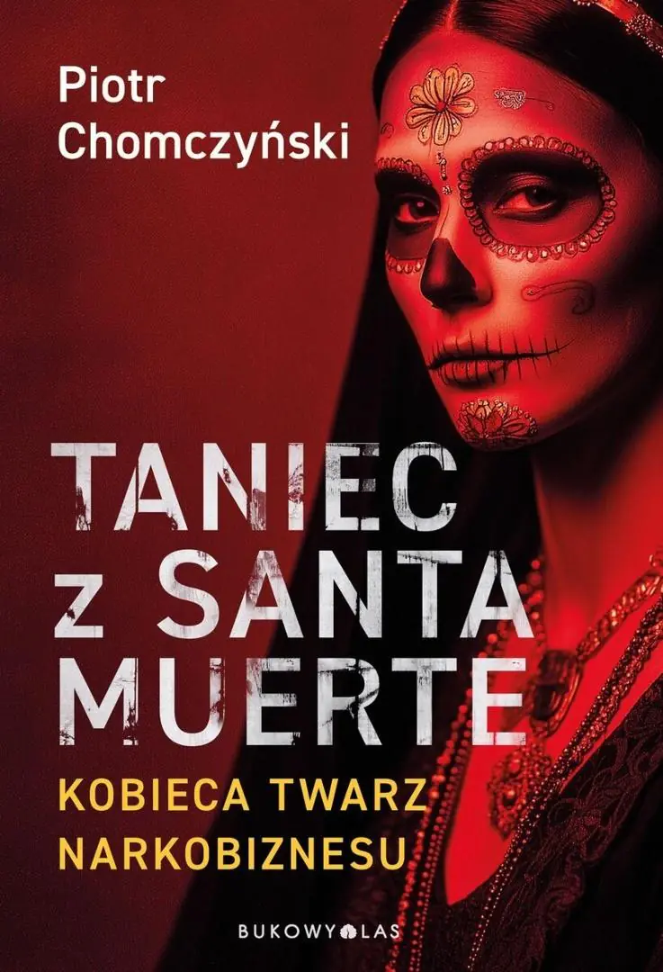 Książka - Taniec z Santa Muerte. Kobieca twarz narkobiznesu