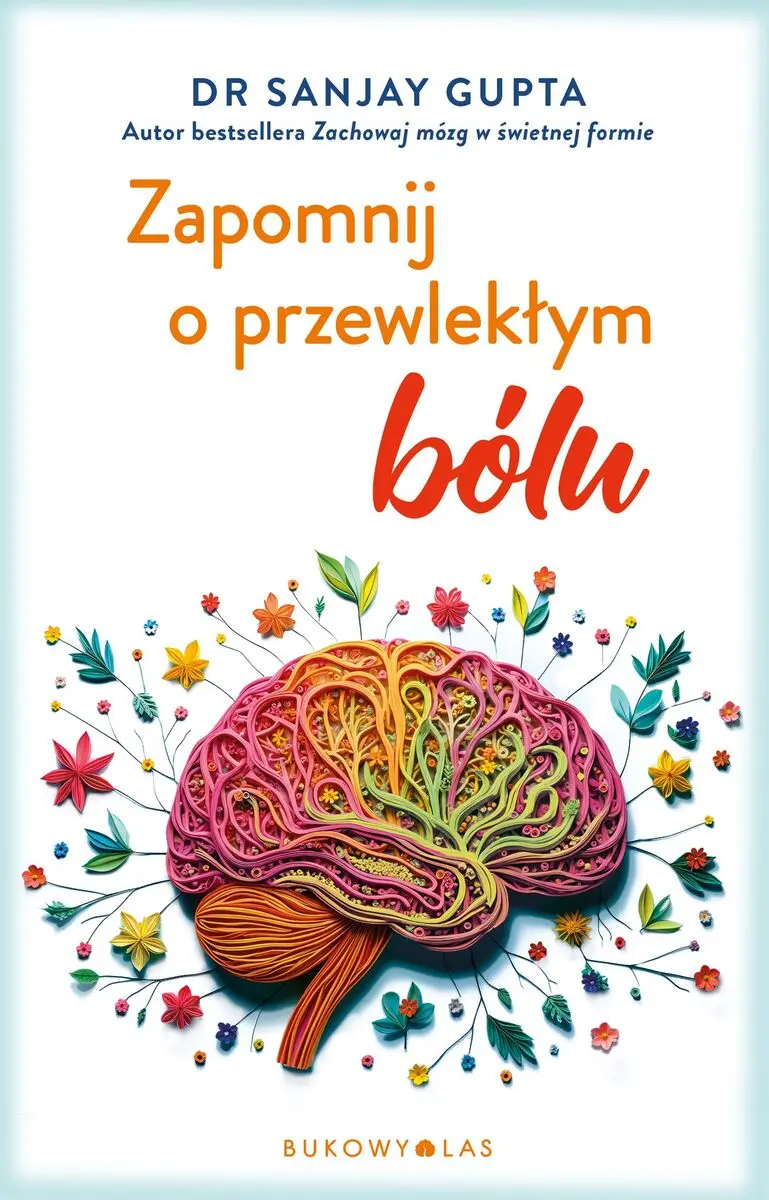 Książka - Zapomnij o przewlekłym bólu
