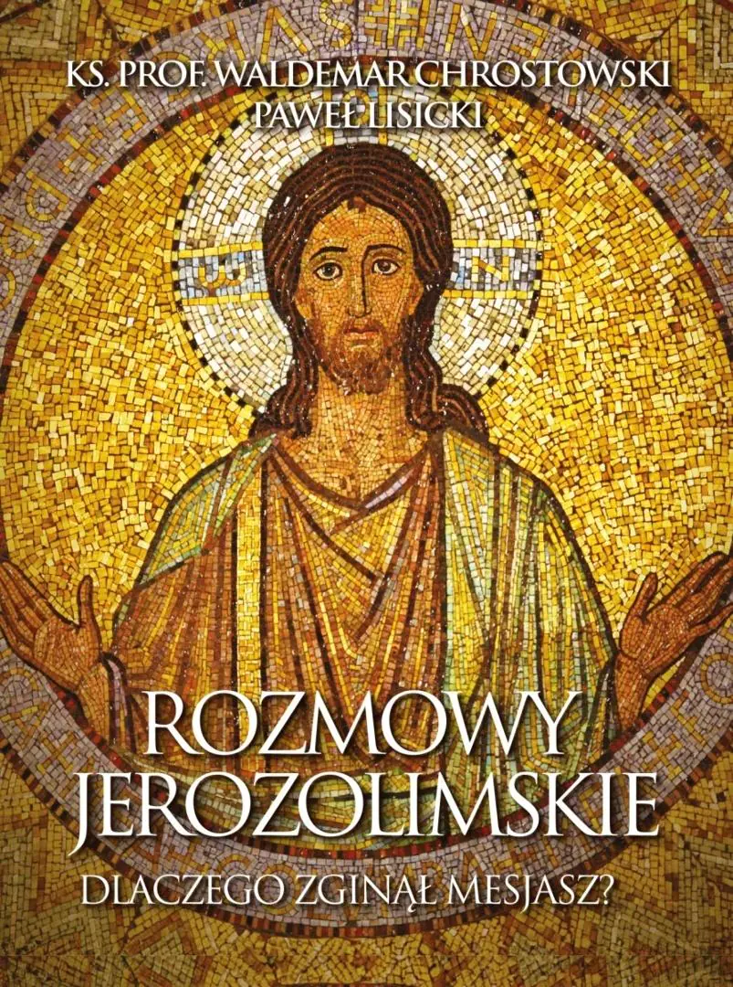 Książka - Rozmowy jerozolimskie. Dlaczego zginął Mesjasz?