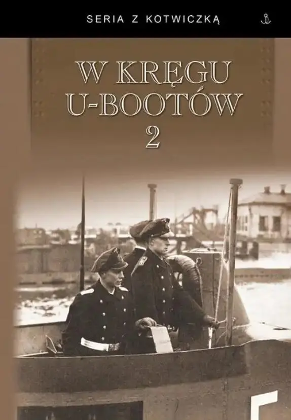 Książka - W kręgu U-Bootów T.2 BR w.4