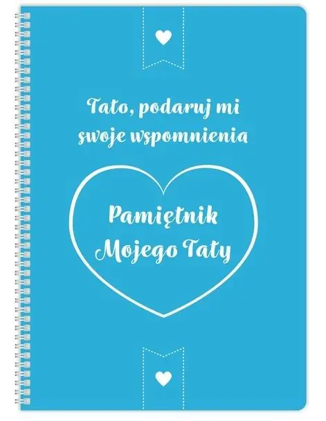 Książka - Pamiętnik mojego Taty. Tato, podaruj mi swoje wspomnienia