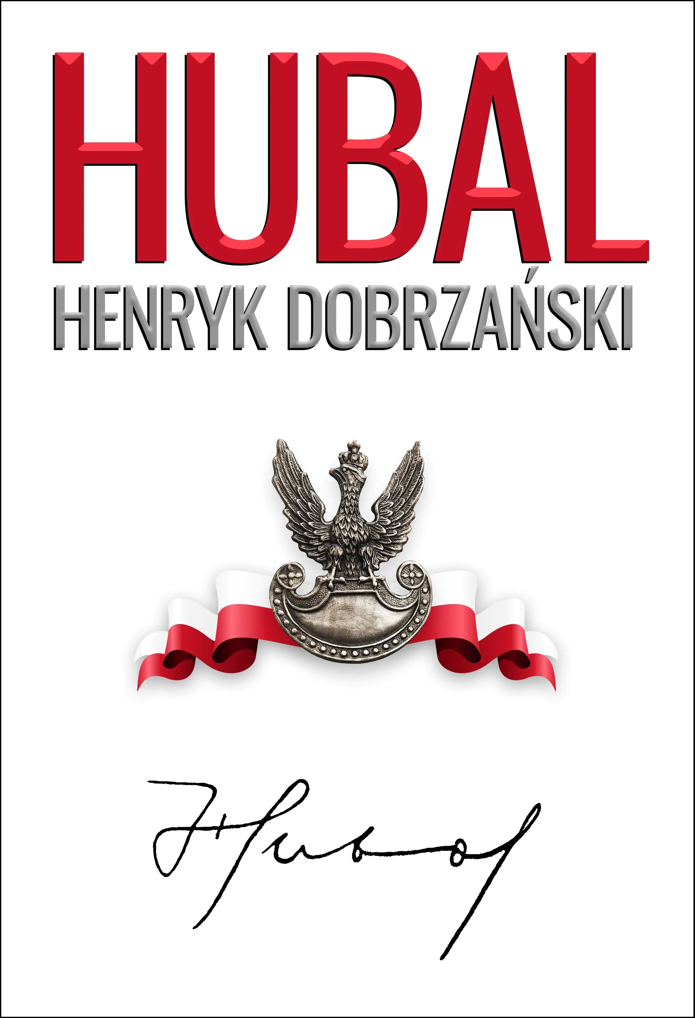 Książka - Hubal. Henryk Dobrzański 1897-1940