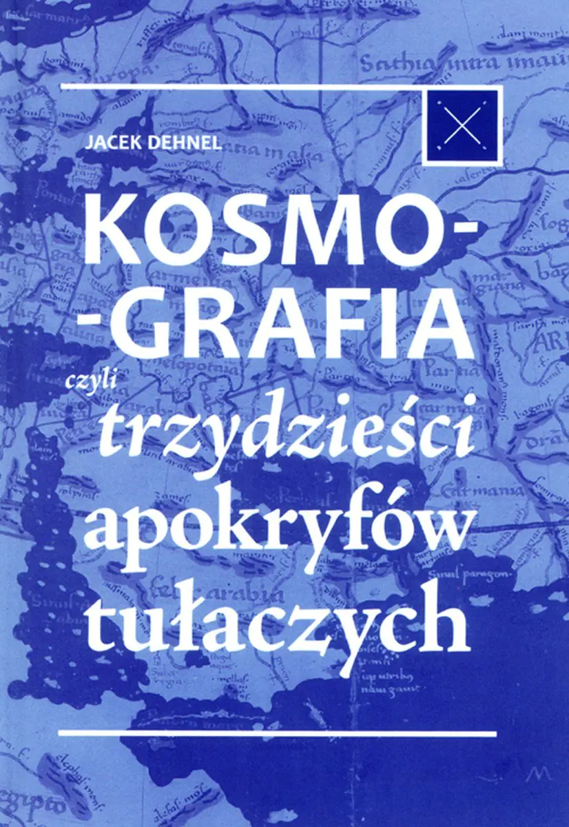 Książka - Kosmografia, czyli trzydzieści apokryfów tułaczych