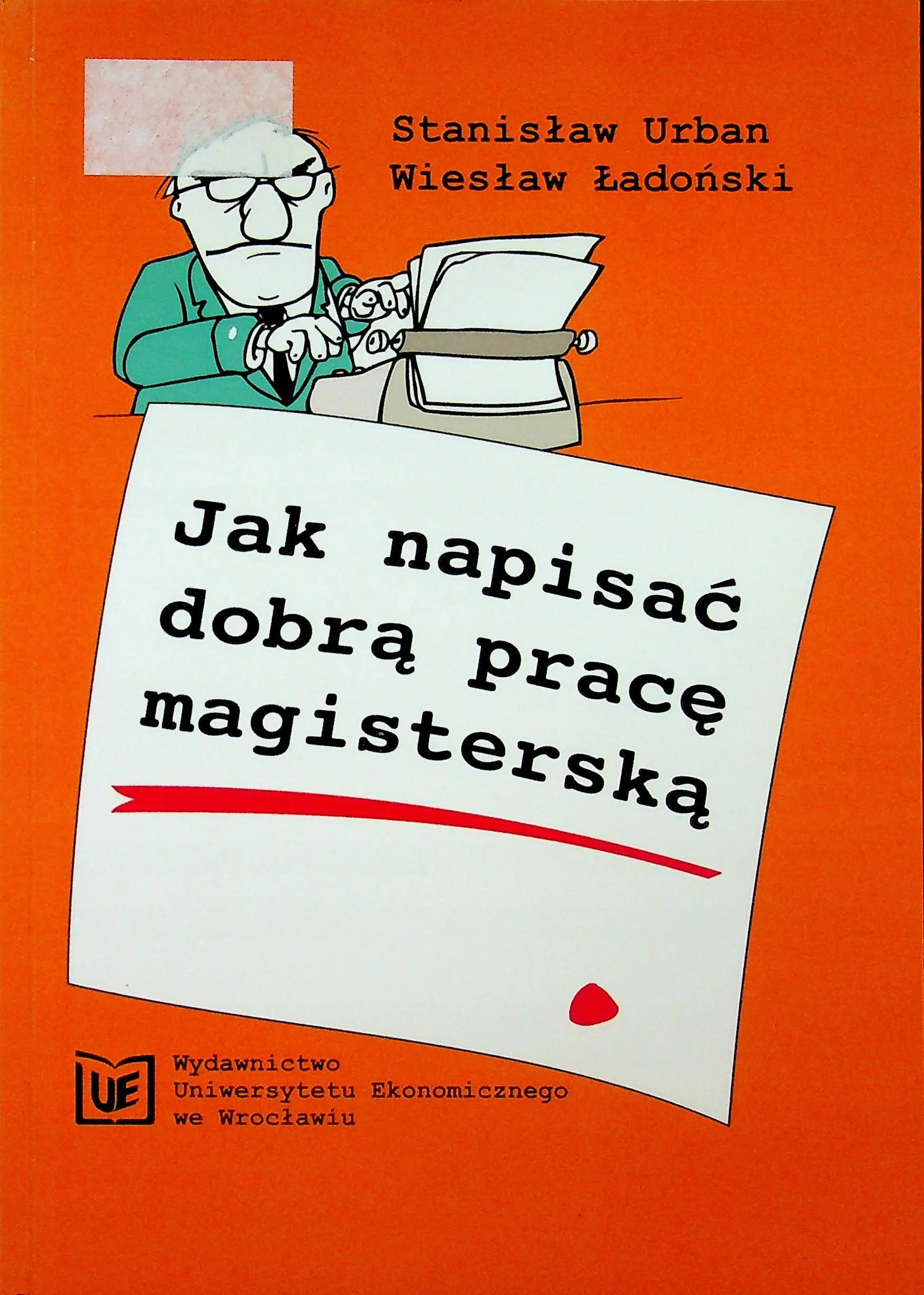 Książka - JAK NAPISAĆ DOBRĄ PRACĘ MAGISTERSKĄ WYD.7
