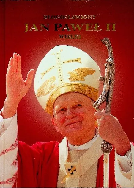 Książka - Błogosławiony Jan Paweł II Wielki