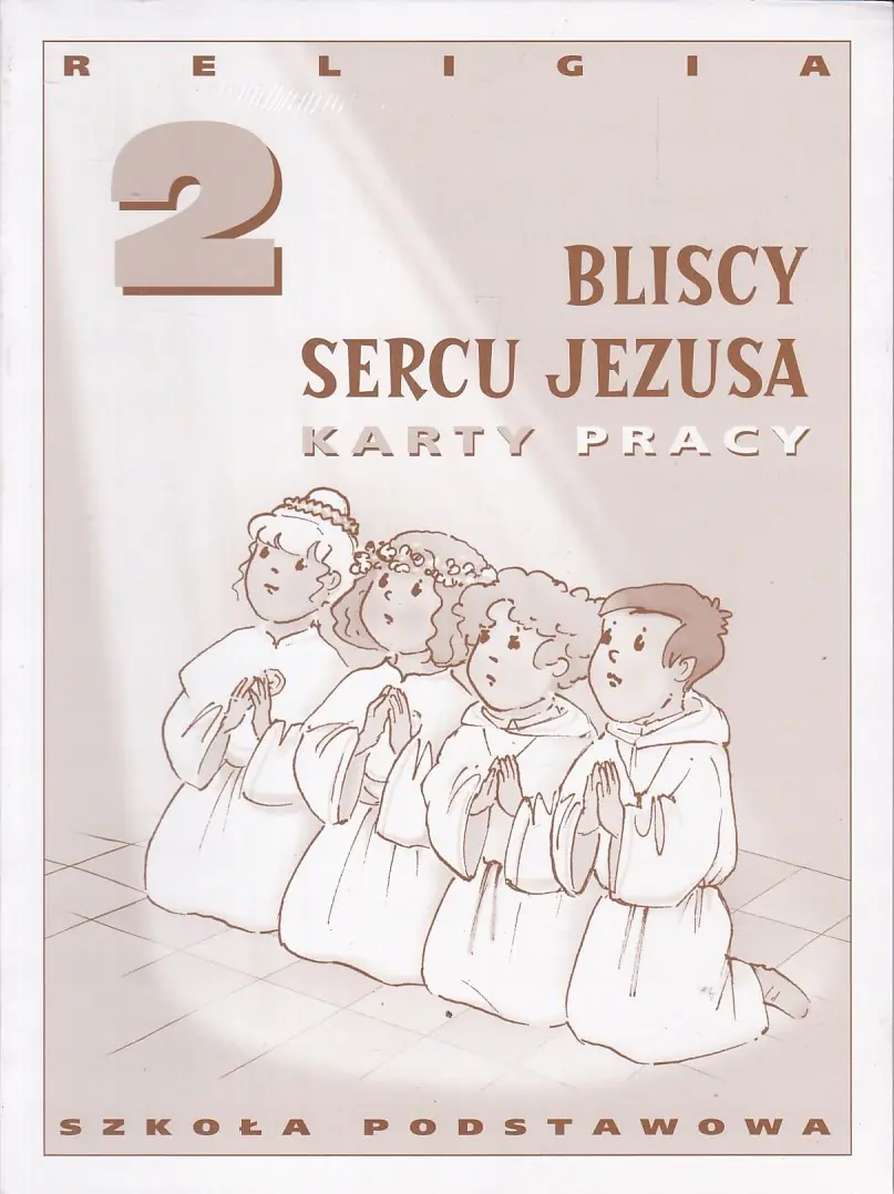 Książka - Katechizm SP 2 Bliscy sercu Jezusa KP DiKŚW