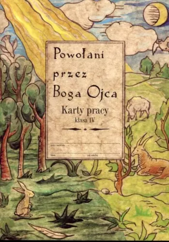 Książka - Powołani przez Boga Ojca. Klasa 4. Karty Pracy