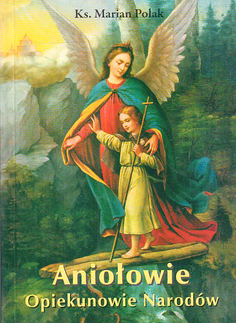 Książka - ANIOŁOWIE OPIEKUNOWIE NARODÓW