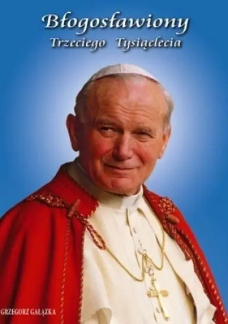Książka - Błogosławiony Trzeciego Tysiąclecia