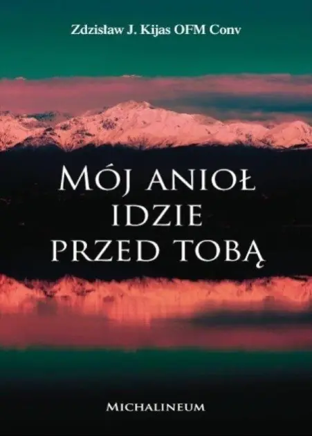 Książka - Mój Anioł idzie przed Tobą