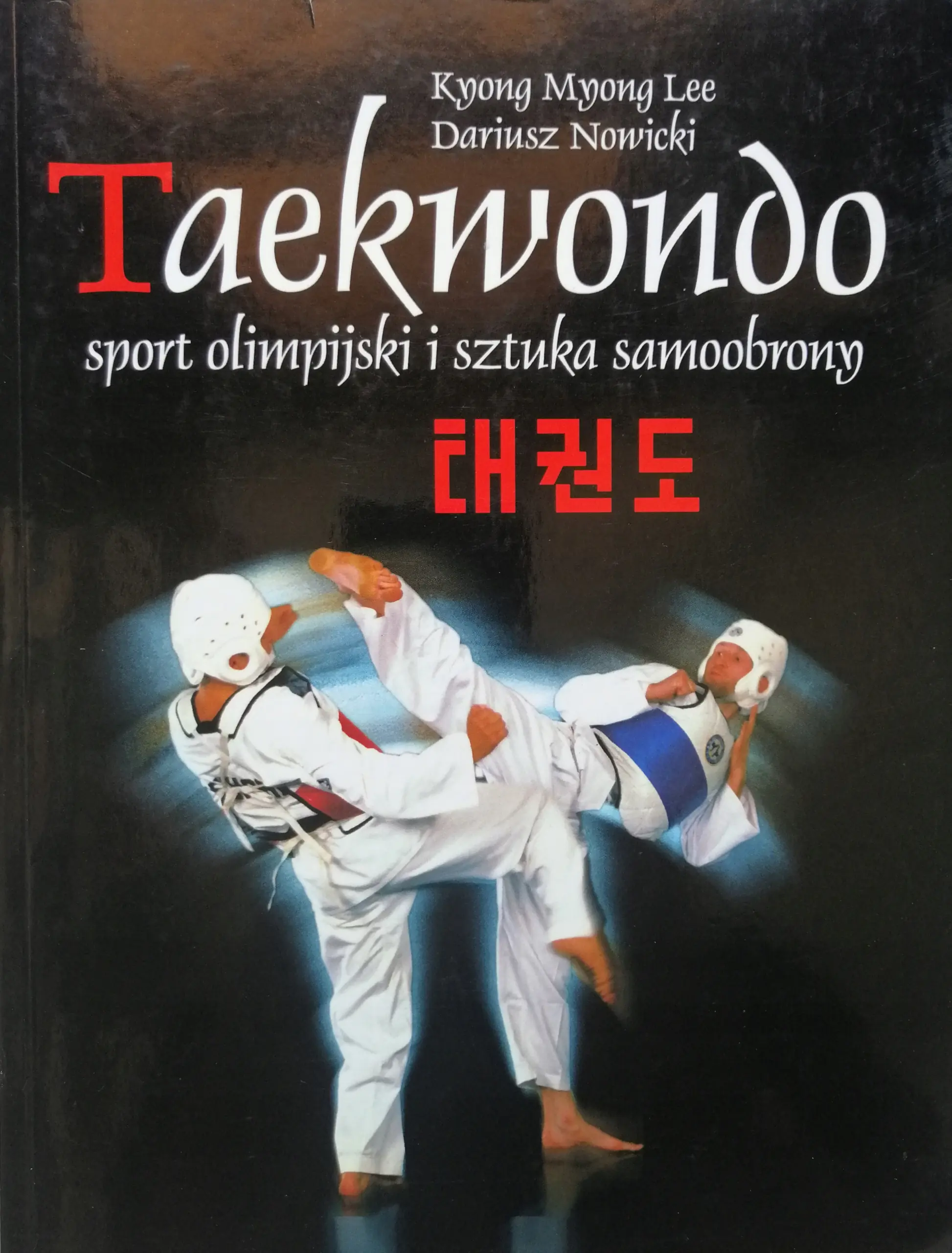 Książka - Taekwondo. Sport olimpijski i sztuka samoobrony