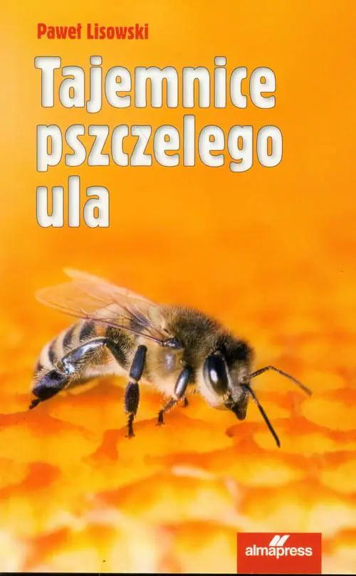 Książka - Tajemnice pszczelego ula