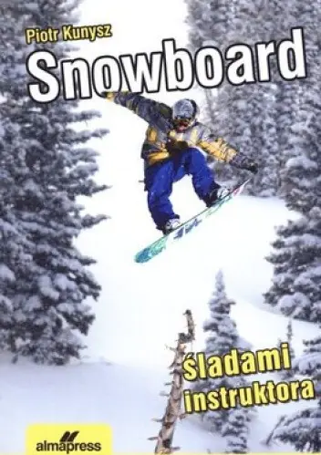 Książka - Snowboard. Śladami instruktora Wyd. V