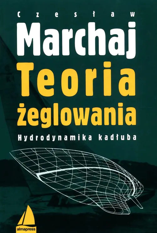 Książka - Teoria żeglowania. Hydrodynamika kadłuba