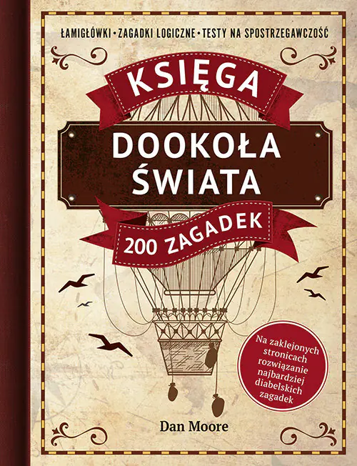 Książka - Dookoła świata. Księga 200 zagadek. Łamigłówki, zagadki logiczne, testy na spostrzegawczość