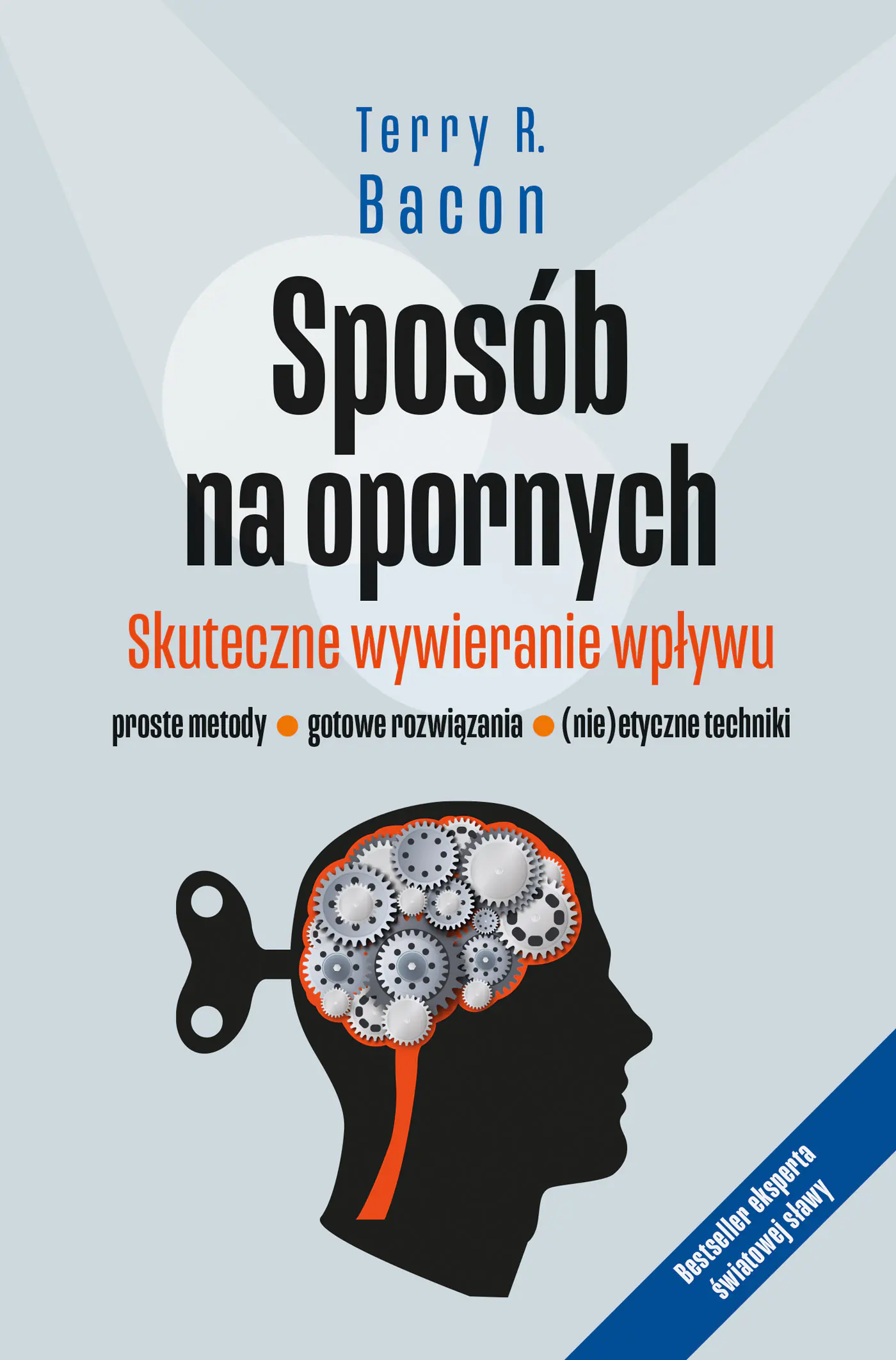 Książka - Sposób na opornych. Skuteczne wywieranie wpływu, proste metody, gotowe rozwiązania, (nie)etyczne techniki