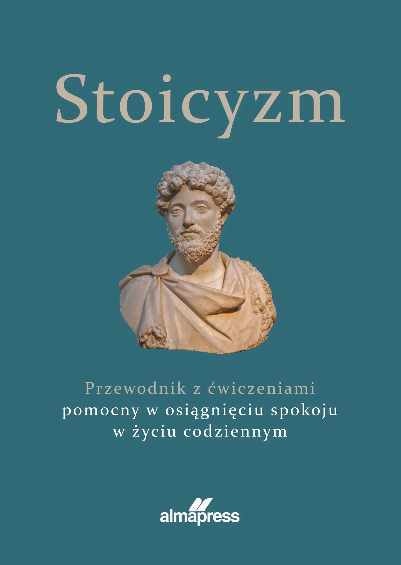 Książka - Stoicyzm. Przewodnik z ćwiczeniami pomocny w osiągnięciu spokoju w życiu codziennym