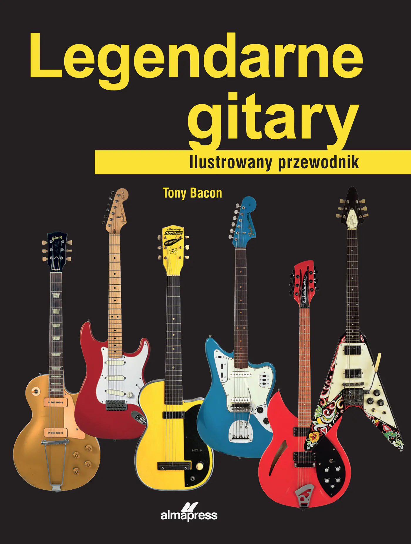 Książka - Legendarne gitary. Ilustrowany przewodnik